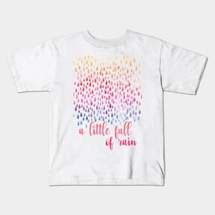 A Little Fall Of Rain Kids T-Shirt